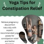 Improve Digestion During Pregnancy: Yoga Tips for Constipation Relief